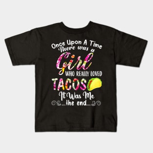 Womens There Was A Girl Who Really Loved Tacos Kids T-Shirt